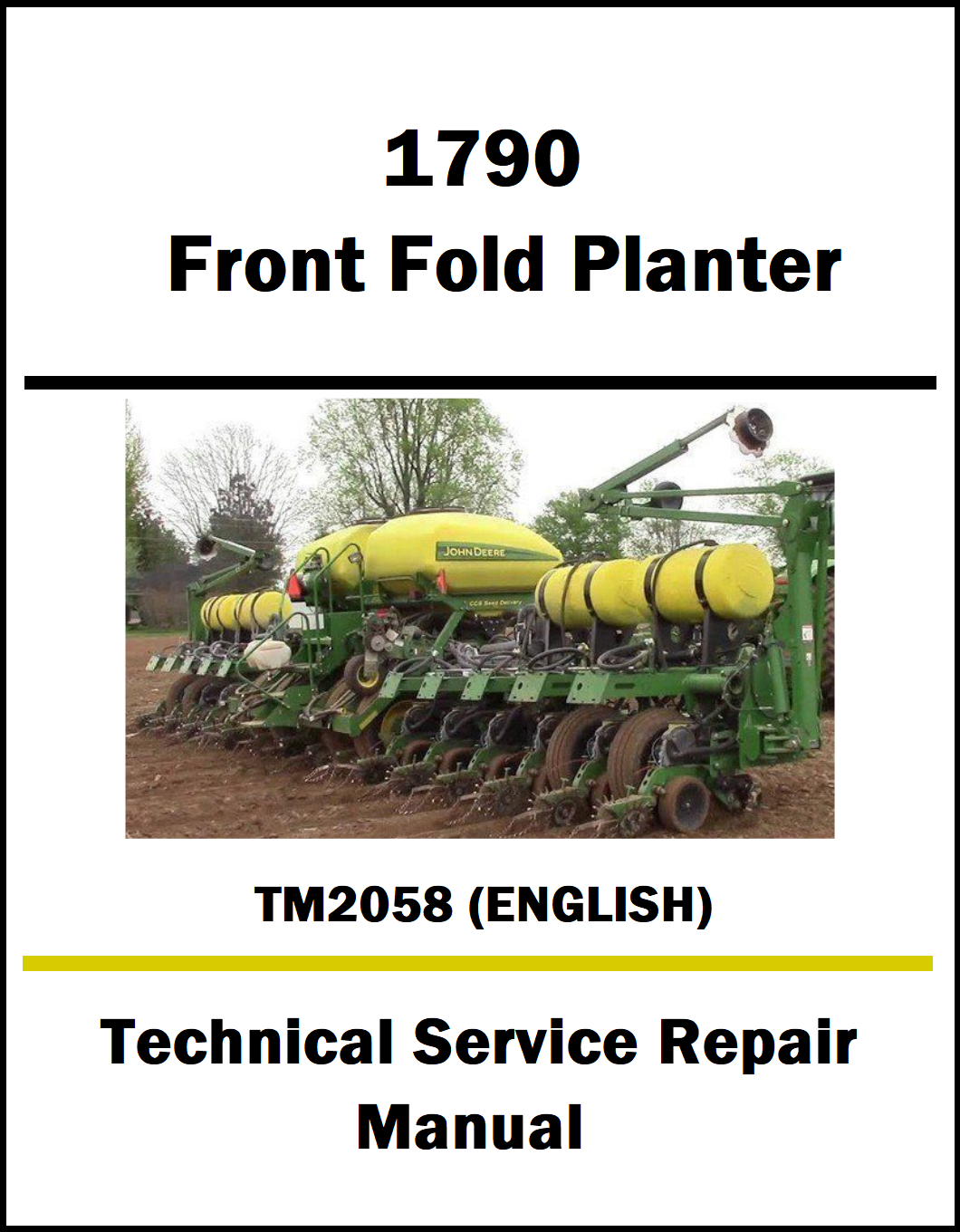 John Deere 1790 Front Fold Planter TM2058 (Technical Service Repair Manual) Cover Pic