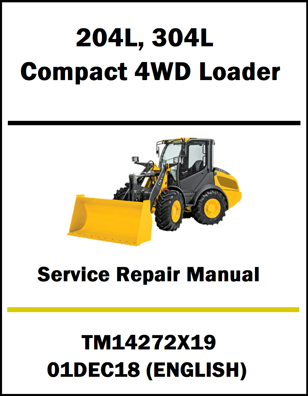 Service repair manual cover for 204L, 304L Compact 4WD Loader with a yellow loader illustration on a white background.