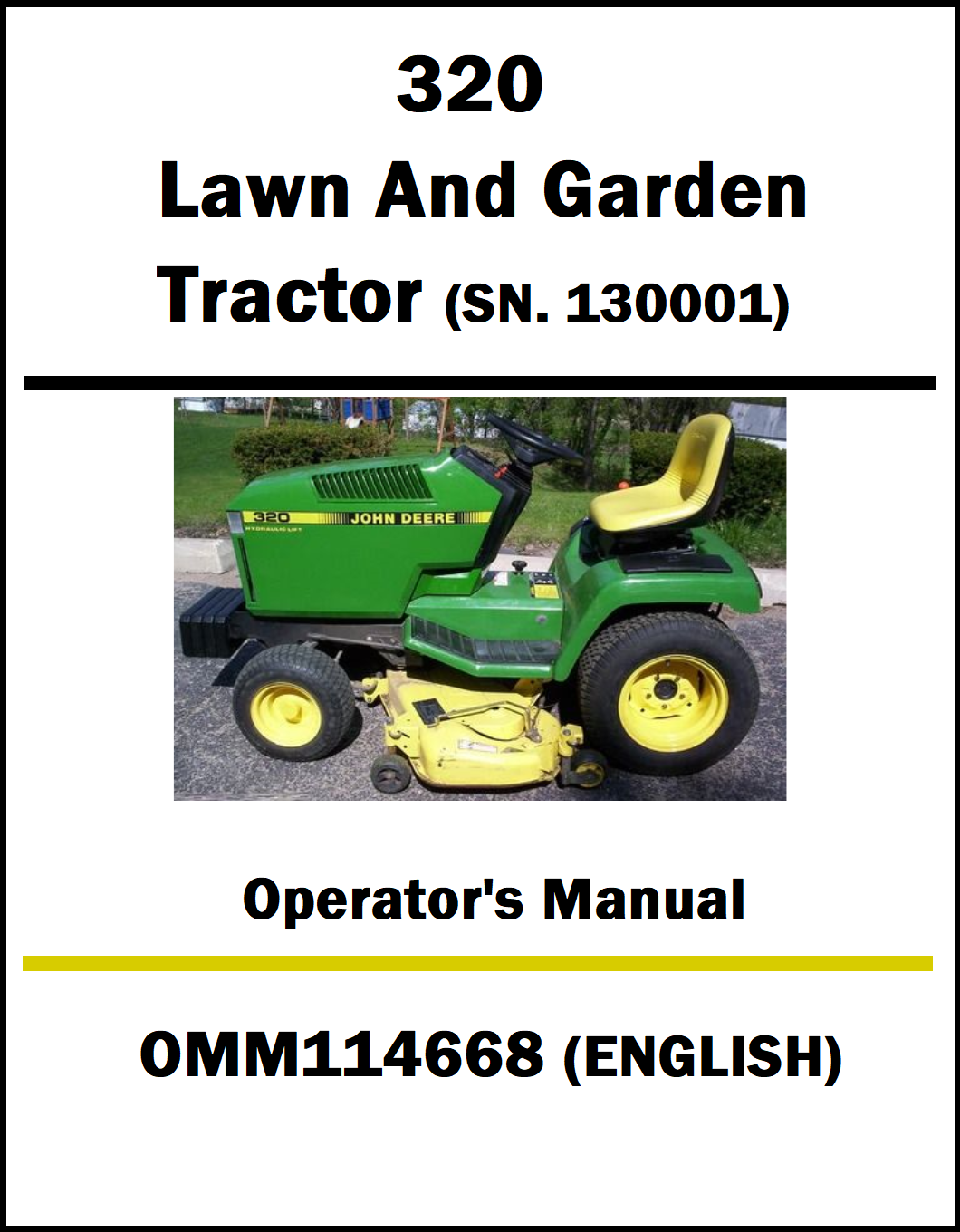 Cover of an operator’s manual for a John Deere 320 lawn and garden tractor (serial number 130001). The page features a photo of a green and yellow riding tractor with a mower deck attached, and includes the manual number OMM114668 in English.