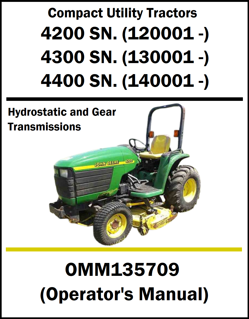 A manual cover page for a John Deere compact utility tractor, listing serial numbers 4200, 4300, and 4400, with a photo of a green and yellow John Deere tractor and text reading 'Hydrostatic and Gear Transmissions' and 'OMM135709 (Operator's Manual)'.