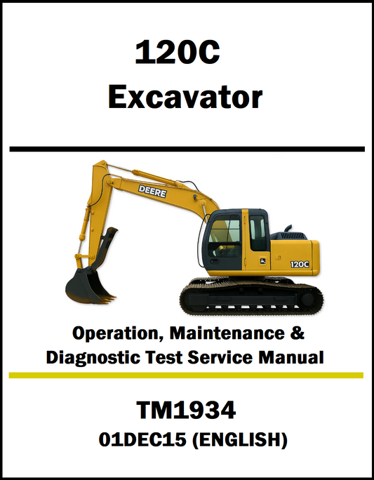 Cover of an operation, maintenance, and diagnostic test service manual for a John Deere 120C excavator. The page shows a yellow tracked excavator with a digging bucket, labeled “DEERE” and “120C,” and includes the manual number TM1934 with the date 01DEC15 (English).