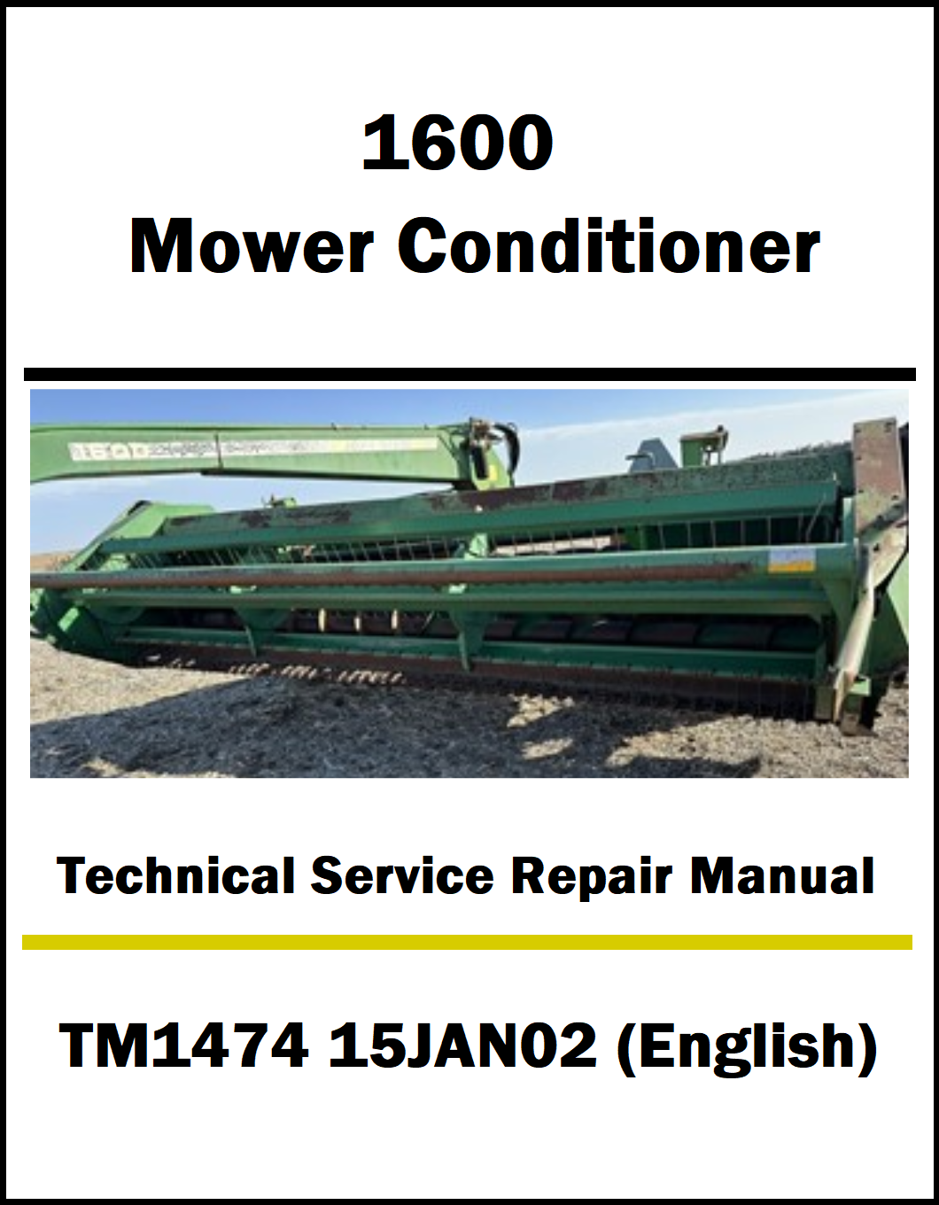 Technical service repair manual cover for 1600 Mower Conditioner with a photo of the equipment on a white background.