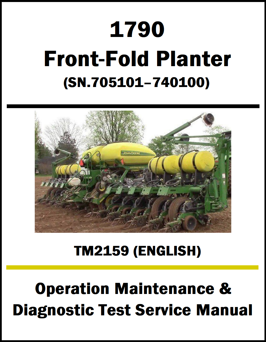 1790 Front-Fold Planter TM2159 (Operation Maintenance & Diagnostic Test Service Manual) Cover Pic