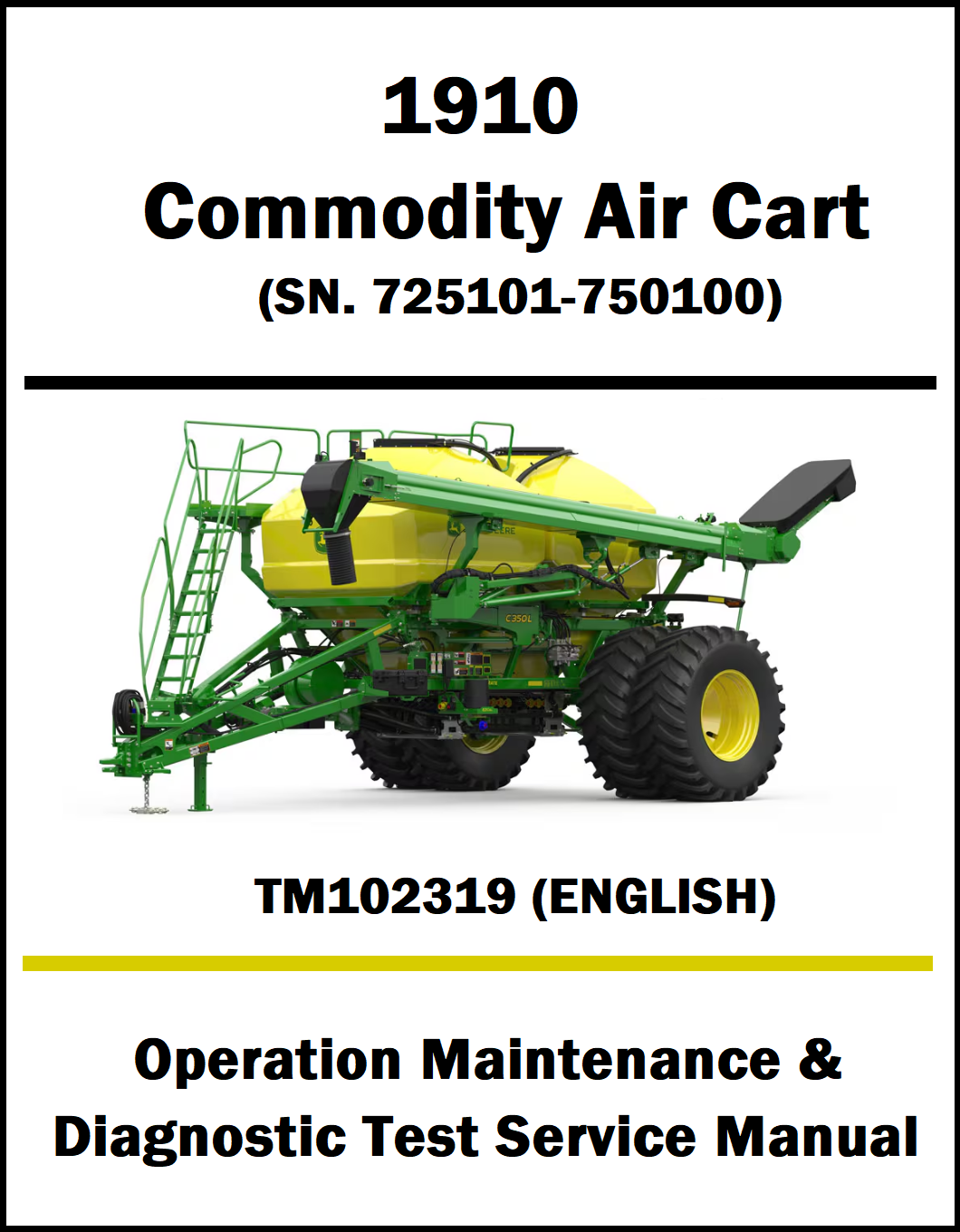 John Deere 1910 Commodity Air Cart TM102319 (Operation Maintenance & Diagnostic Test Service Manual) Cover Pic