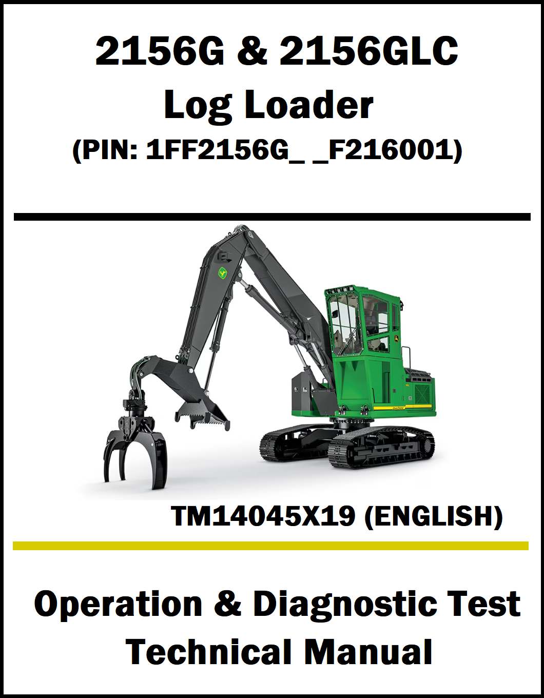A white cover for a John Deere 2156G & 2156GLC Log Loader operation and diagnostic test technical manual, featuring a photo of the green and black excavator with claw attachment.