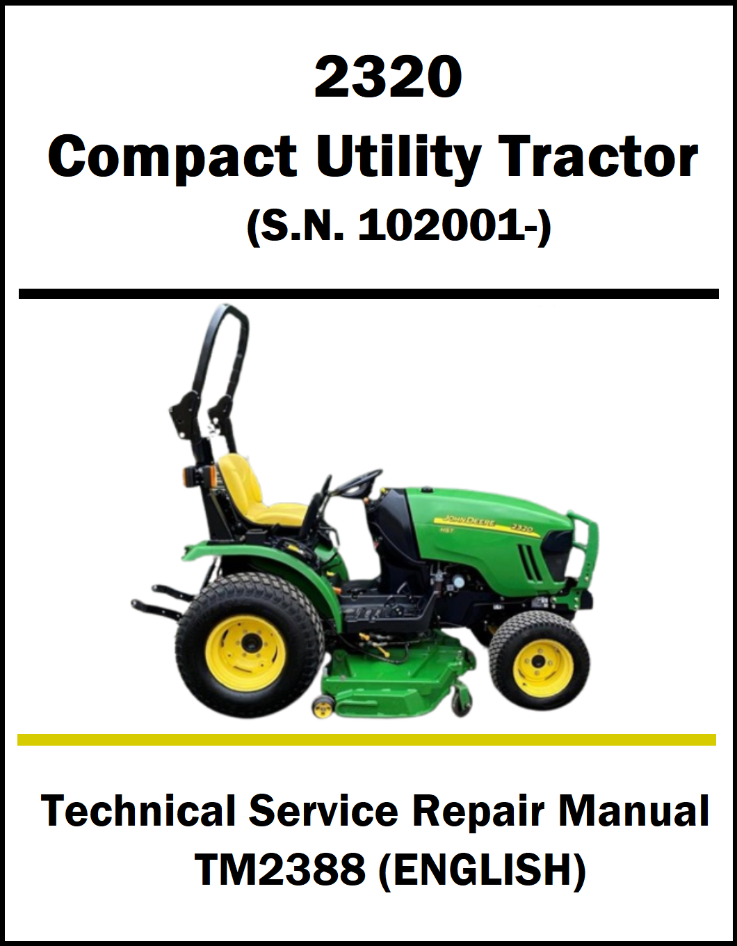A cover-style graphic for a John Deere 2320 Compact Utility Tractor technical service repair manual, showing a green and yellow tractor on a white background with black text reading '2320 Compact Utility Tractor (S.N.