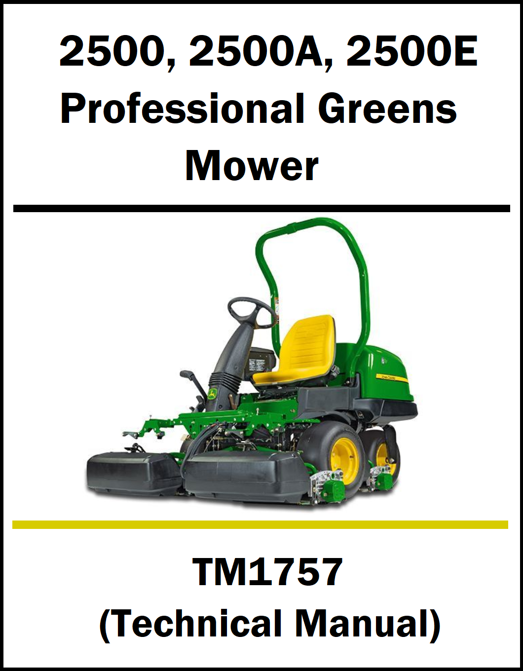 A technical manual cover for a John Deere 2500, 2500A, and 2500E Professional Greens Mower, model TM1757. The cover features a white background with black text and a central image of the green and yellow riding mower.