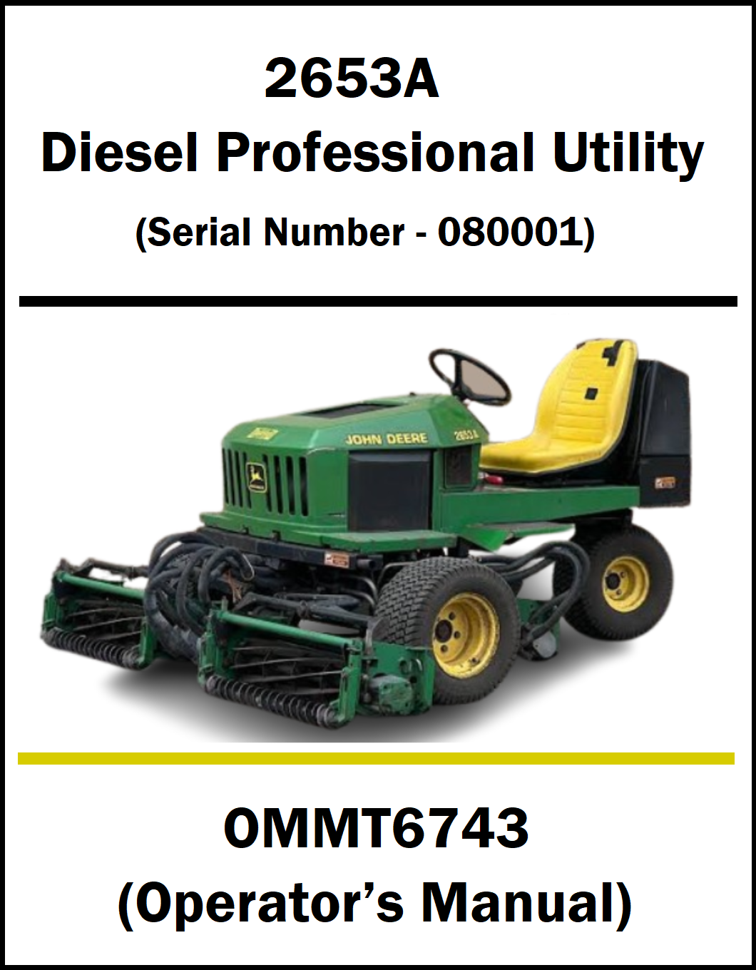 A manual cover page for a John Deere 2653A Diesel Professional Utility tractor, showing a green and yellow tractor with text identifying the serial number and operator's manual code.