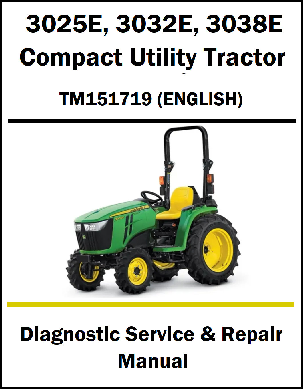 A manual cover page for a John Deere compact utility tractor diagnostic service and repair manual, listing model numbers 3025E, 3032E, and 3038E, with a photo of a green and yellow tractor on a white background.
