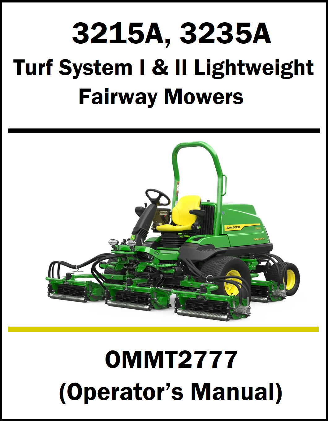 A white cover for an operator's manual featuring a photo of a green and yellow John Deere turf mower. The text at the top reads '3215A, 3235A Turf System I & II Lightweight Fairway Mowers' and the text at the bottom reads 'OMMT2777 (Operator's Manual)'.