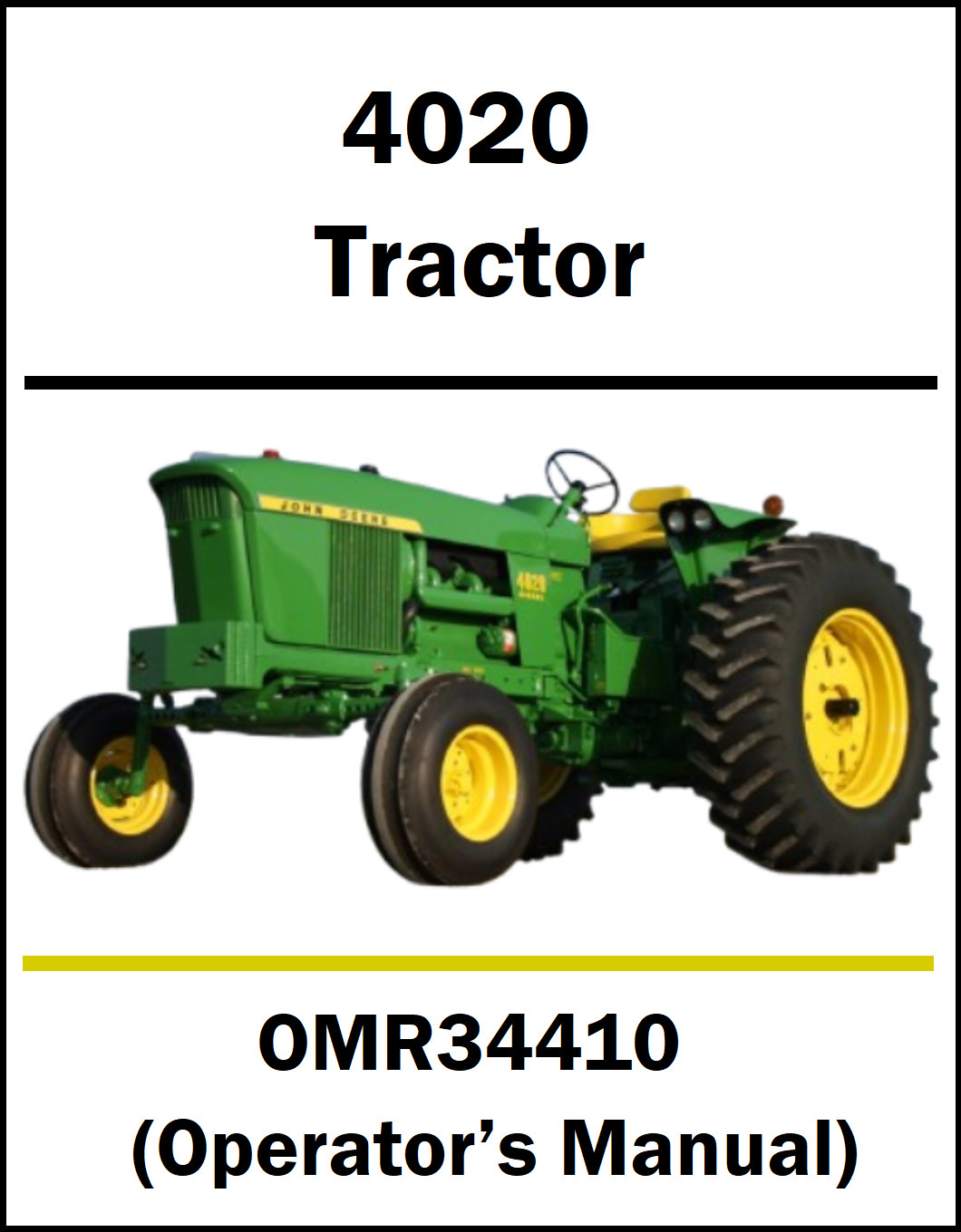 A cover-style graphic for a 4020 Tractor operator's manual, showing a green John Deere tractor with yellow wheels on a white background, with text reading '4020 Tractor' and 'OMR34410 (Operator's Manual)'.