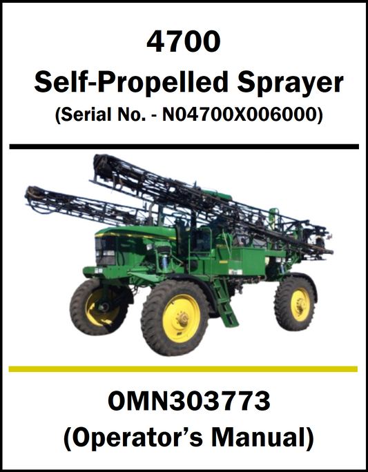 A manual cover page for a 4700 Self-Propelled Sprayer, showing a green and yellow agricultural sprayer on a white background with text identifying the model and serial number and the manual code OMN303773.