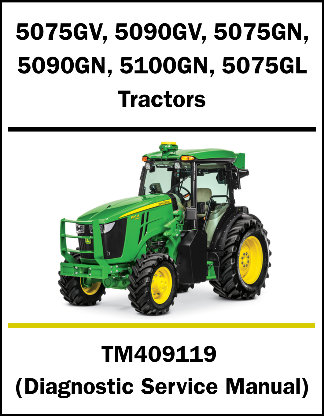 A cover-style graphic for a tractor diagnostic service manual, listing model numbers 5075GV, 5090GV, 5075GN, 5090GN, 5100GN, and 5075GL, with a green John Deere tractor pictured on a white background and the text 'TM409119 (Diagnostic Service Manual)'.