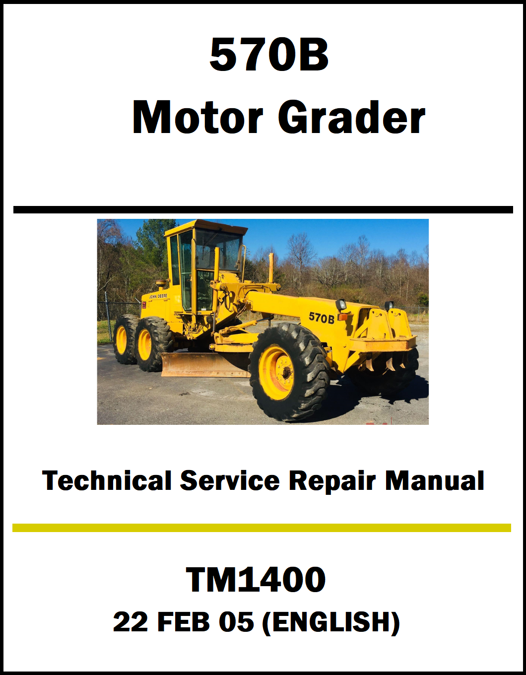 Technical service repair manual cover for 570B Motor Grader with a photo of the machine.