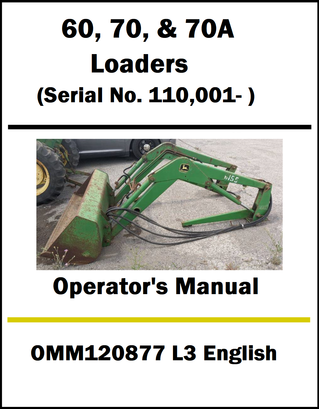 Operator's manual cover for John Deere 60, 70, & 70A loaders with a photo of the loader on a white background.
