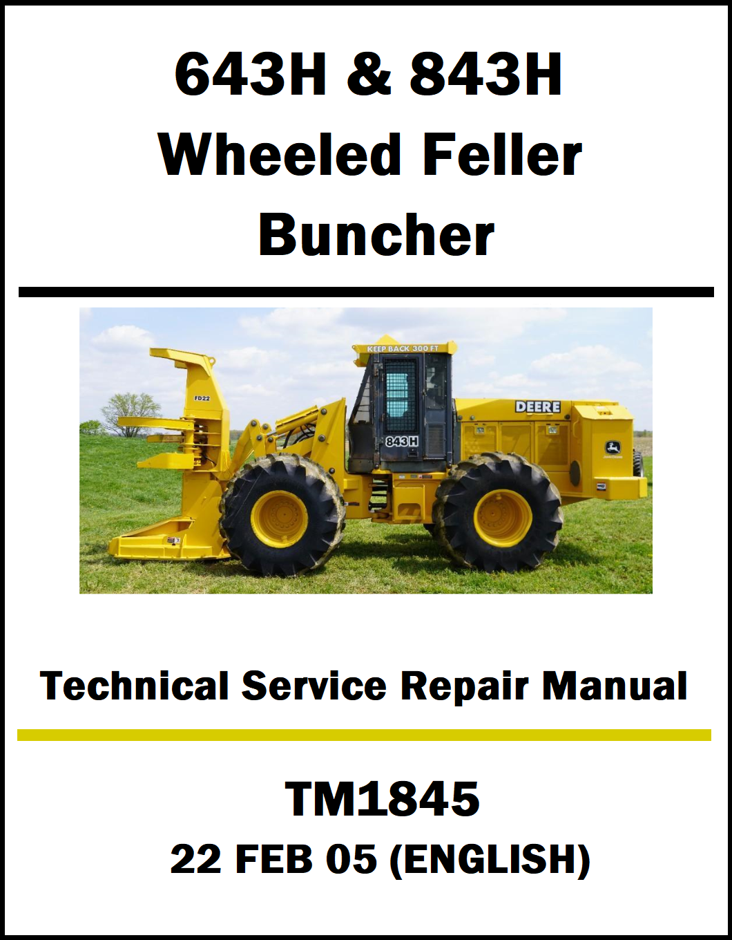 Cover of a technical service repair manual for John Deere 643H and 843H wheeled feller buncher with a picture of the equipment on a white background.