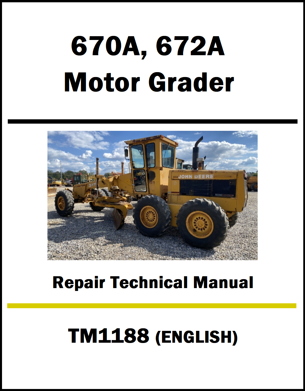 Cover of a repair technical manual for Caterpillar 670A and 672A Motor Graders with a picture of the equipment on a white background.