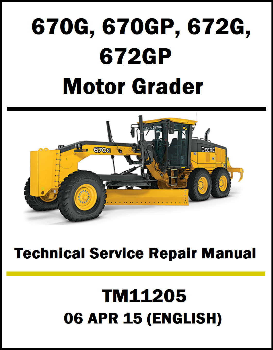 Technical service repair manual for Caterpillar motor grader models 670G, 670GP, 672G, 672GP on a white background.