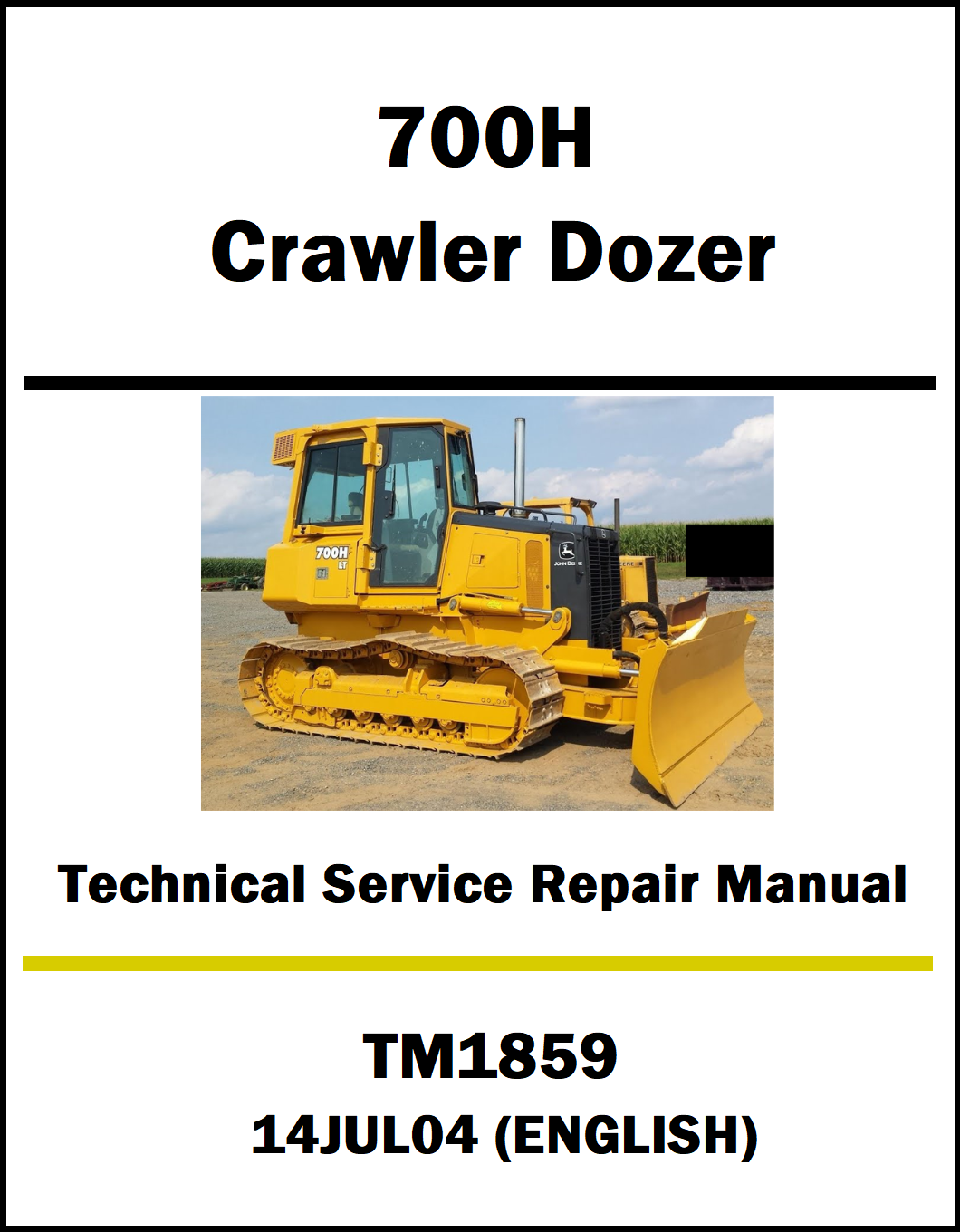 Technical service repair manual for 700H Crawler Dozer with a picture of the dozer on a white background.