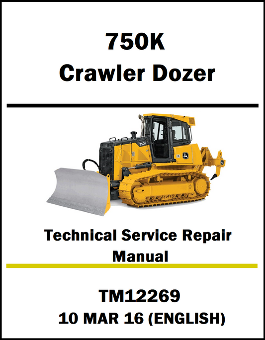 John Deere 750K Crawler Dozer Technical Service Repair Manual TM12269 PDF cover
