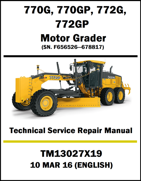 770G 770GP 772G 772GP motor grader repair manual TM13027X19 March 2016 English PDF