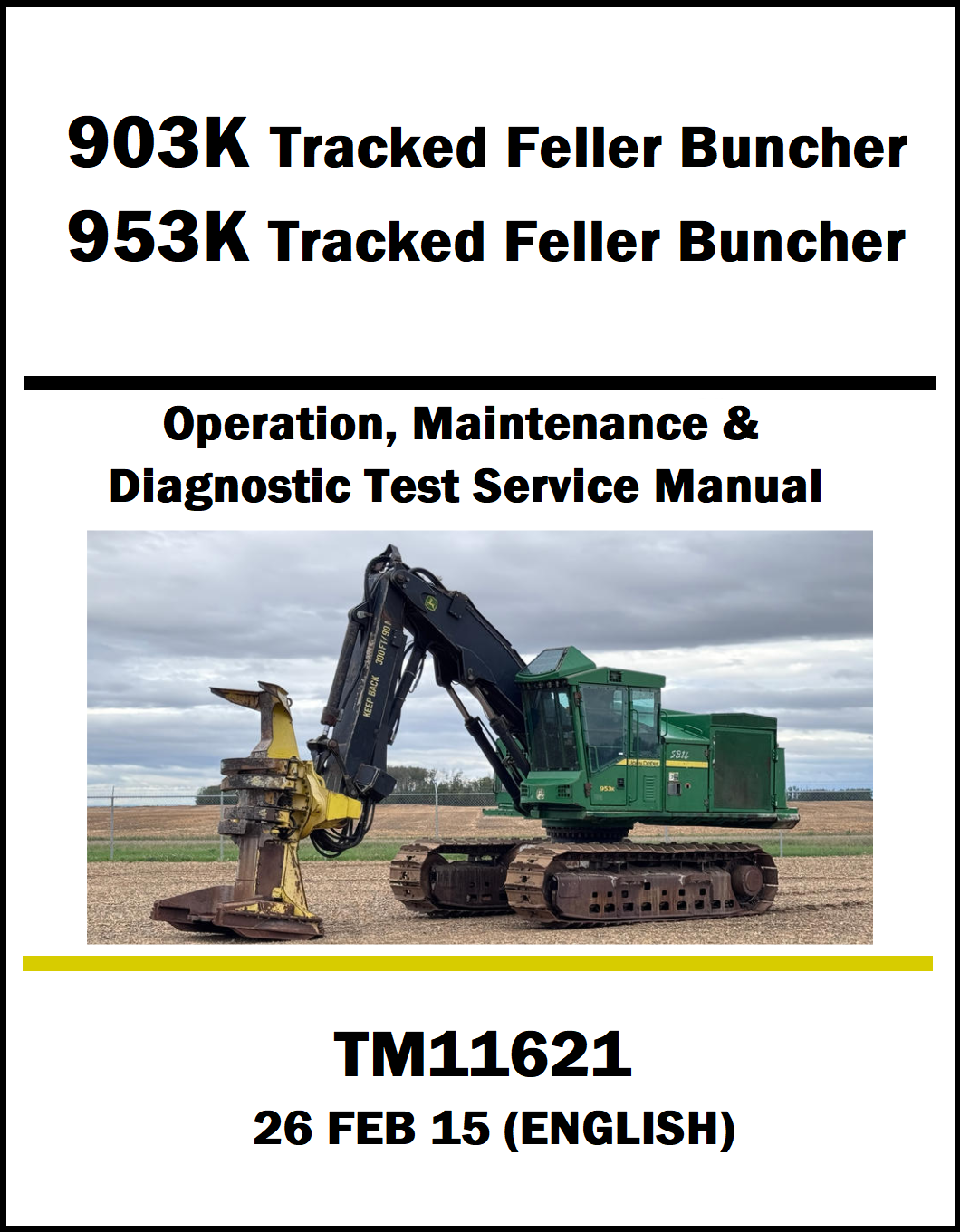 Manual cover for 903K and 953K tracked feller bunchers with a tractor and attachment on a field.