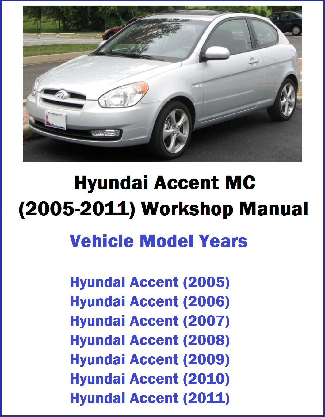 Hyundai Accent MC (2005-2011) Workshop Manual Cover Pic In White background