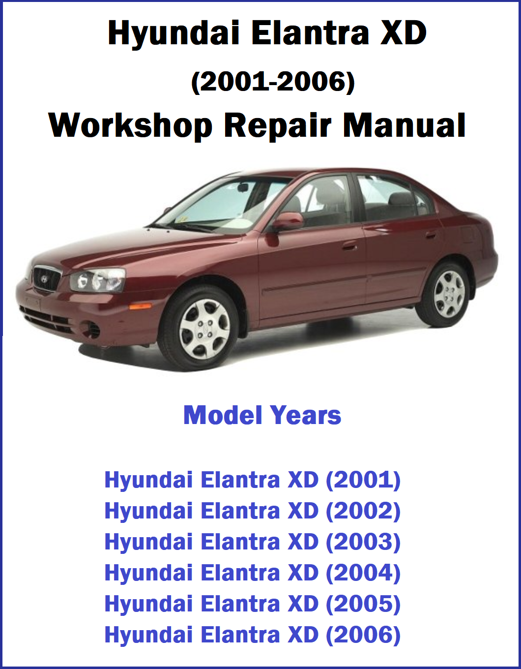 Hyundai Elantra XD (2001-2006) Workshop Repair Manual Cover Pic