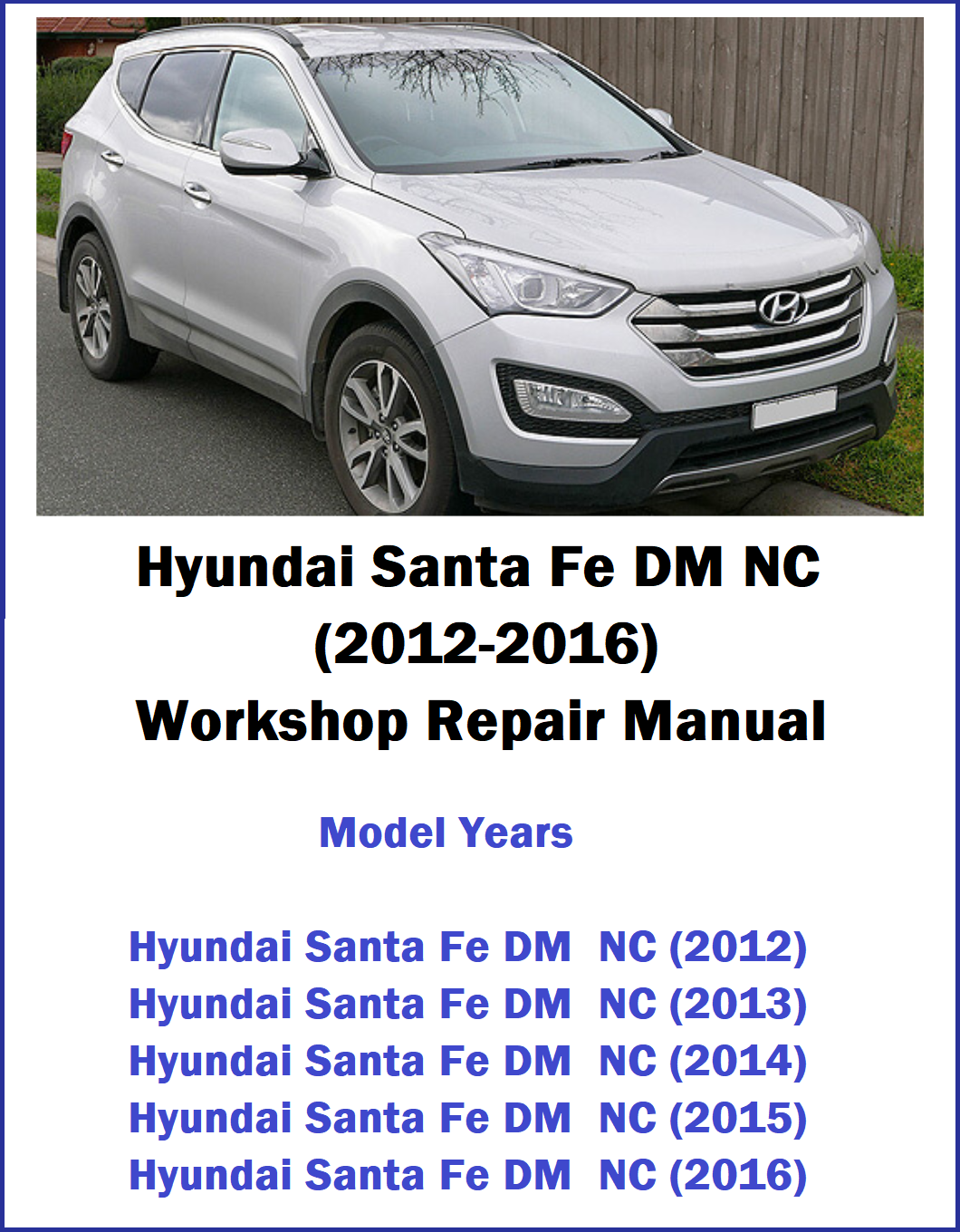 Hyundai Santa Fe DM NC (2012-2016) Workshop Repair Manual 