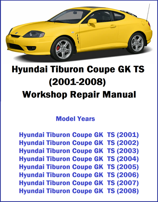 Hyundai Tiburon Coupe GK TS (2001-2008) Workshop Repair Manual
