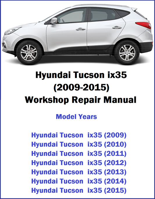 Hyundai Tucson ix35 (2009-2015) Workshop Repair Manual