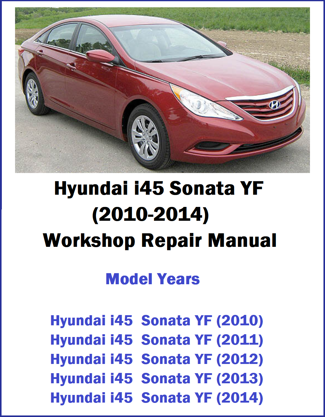 Hyundai i45 Sonata YF (2010-2014) Workshop Repair Manual